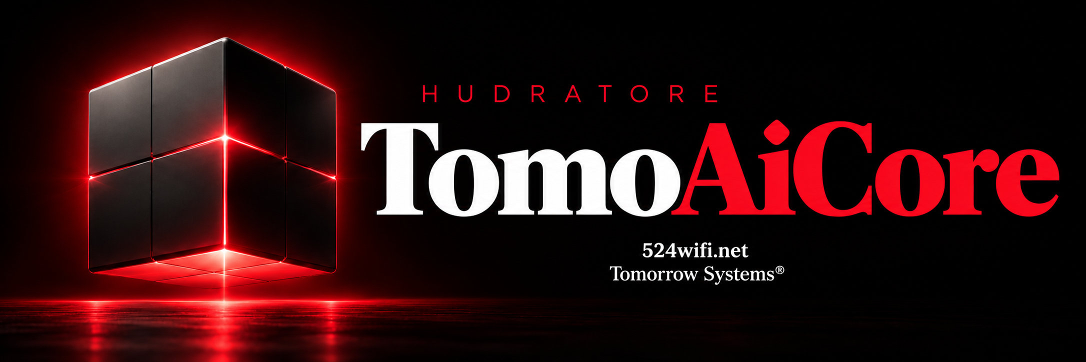 Hudratore TomoAiCore — 524wifi.net — Tomorrow Systems®